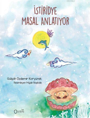 İstiridye Masal Anlatıyor