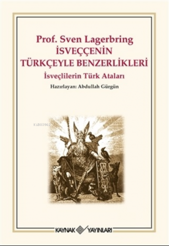 İsveççenin Türkçeyle Benzerlikleri İsveçlilerin Türk Ataları