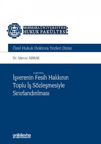 İşverenin Fesih Hakkının Toplu İş Sözleşmesiyle Sınırlandırılması