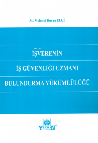 İşverenin İş Güvenliği Uzmanı Bulundurma Yükümlülüğü