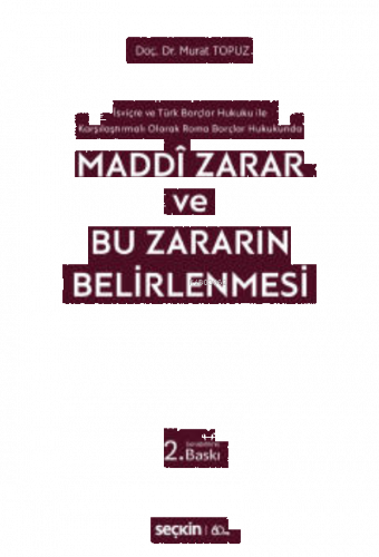 İsviçre ve Türk Borçlar Hukuku ile Karşılaştırmalı Olarak Roma Borçlar