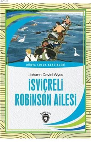 İsviçreli Robinson Ailesi - Dünya Çocuk Klasikleri