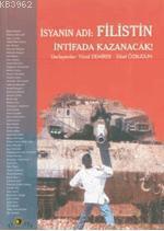 İsyanın Adı Filistin İntifada Kazanacak