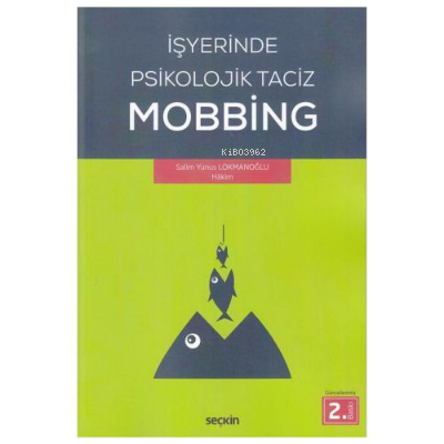 İşyerinde Psikolojik Taciz – Mobbing –