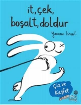 İt, Çek, Boşalt, Doldur