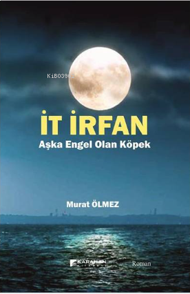 İt İrfan - Aşka Engel Olan Köpek