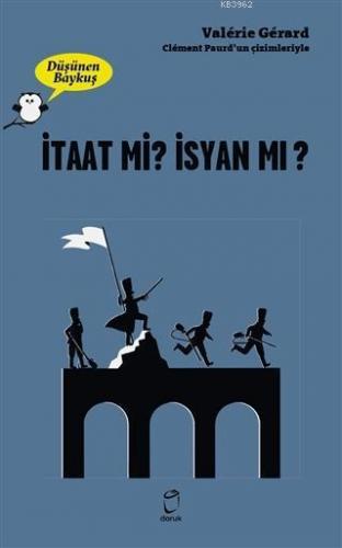 İtaat mi? İsyan mı?