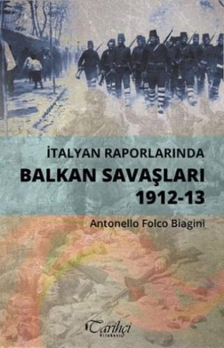 İtalyan Raporlarında Balkan Savaşları