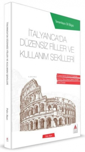 İtalyancada Düzensiz Fiiller ve Kullanım Şekilleri