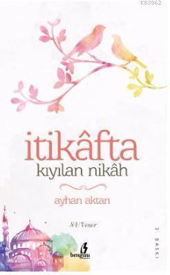 İtikafta Kıyılan Nikah