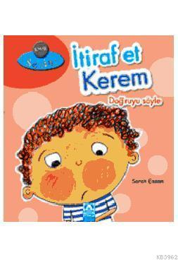 İtiraf Et Kerem, Doğruyu Söyle