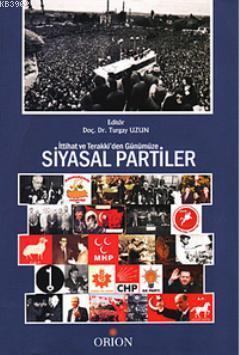 İttihat ve Terraki'den Günümüze Siyasal Partiler