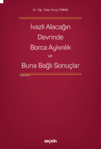 İvazlı Alacağın Devrinde Borca Aykırılık ve Buna Bağlı Sonuçlar