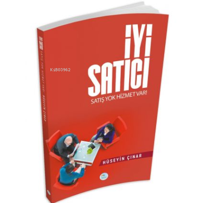 İyi Satıcı Satış Yok Hizmet Var