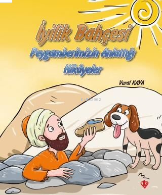 İyilik Bahçesi - Peygamberimizin Anlattığı Hikayeler