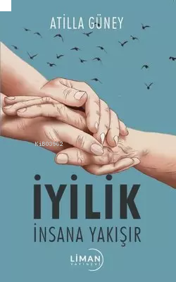 İyilik İnsana Yakışır