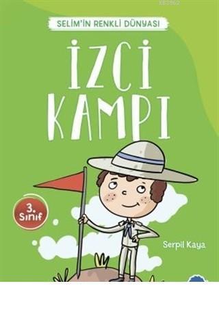 İzci Kampı - Selim'in Renkli Dünyası / 3. Sınıf Okuma Kitabı