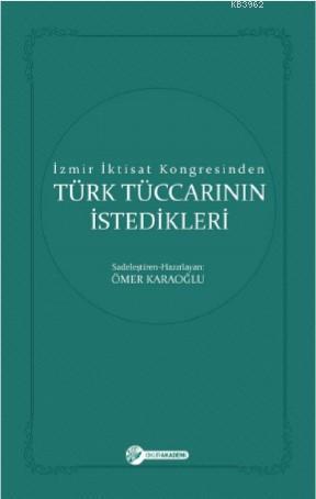 İzmir İktisat Kongresinden Türk Tüccarinin İstedikleri