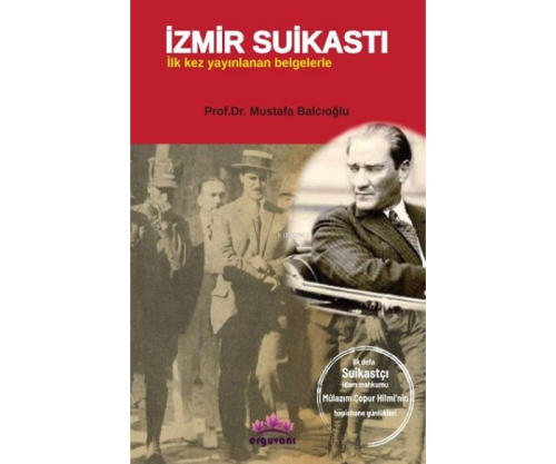 İzmir Suikastı - İlk Kez Yayınlanan Belgelerle