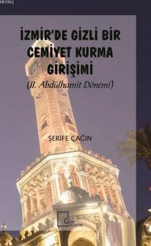 İzmir'de Gizli Bir Cemiyet Kurma Girişimi