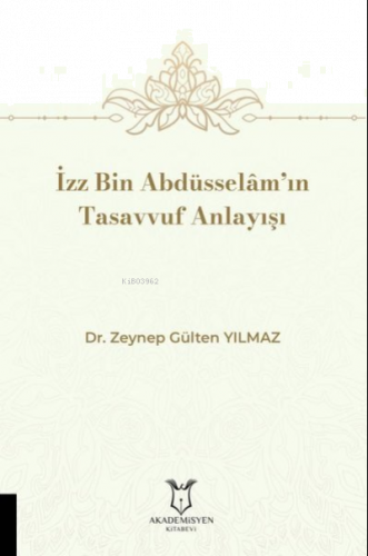 İzz Bin Abdüsselam’ın Tasavvuf Anlayışı