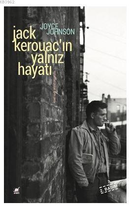 Jack Kerouac'ın Yalnız Hayatı