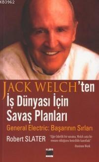 Jack Welch'ten İş Dünyası İçin Savaş Planları