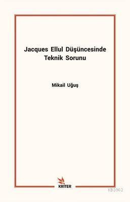 Jacques Ellul Düşüncesinde Teknik Sorunu