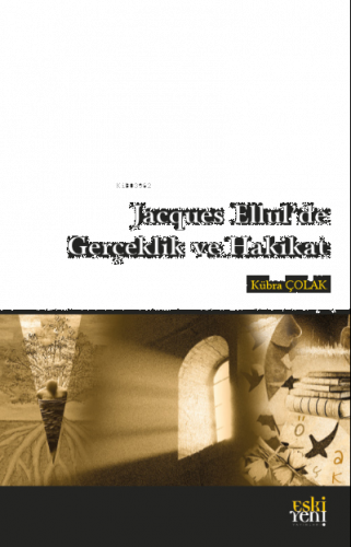 Jacques Ellul'de Gerçeklik ve Hakikat