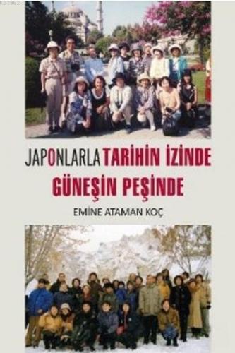 Japonlarla Tarihin İzinde Güneşin İzinde