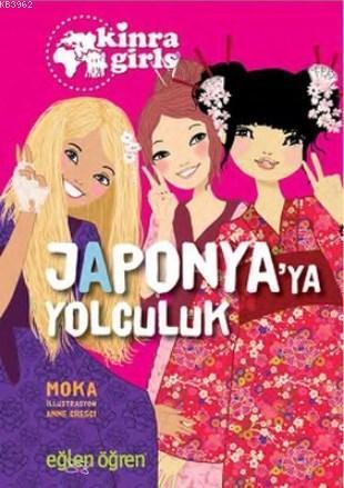 Japonya'ya Yolculuk - Eğlen Öğren Kinra Girls 5