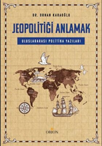 Jeopolitiği Anlamak: Uluslararası Politika yazıları