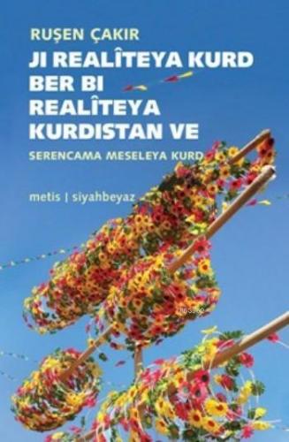 Ji Realîteya Kurd Ber Bi Realitêya Kurdistan