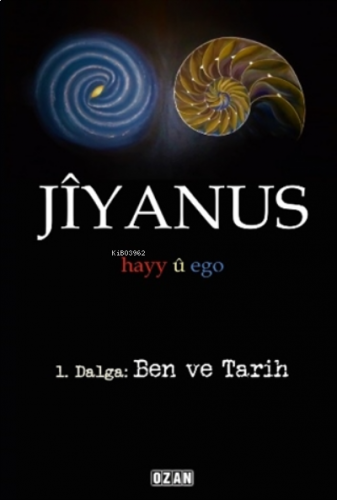 Jiyanus 1. Dalga: Ben Ve Tarih