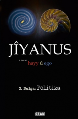 Jiyanus 3. Dalga: Politika