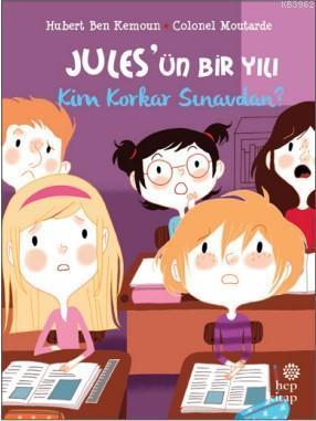 Jules'ün Bir Yılı - Kim Korkar Sınavdan?