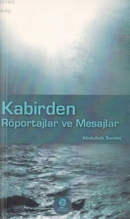 Kabirden Röportajlar ve Mesajlar