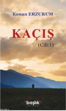 Kaçış Cilt 1