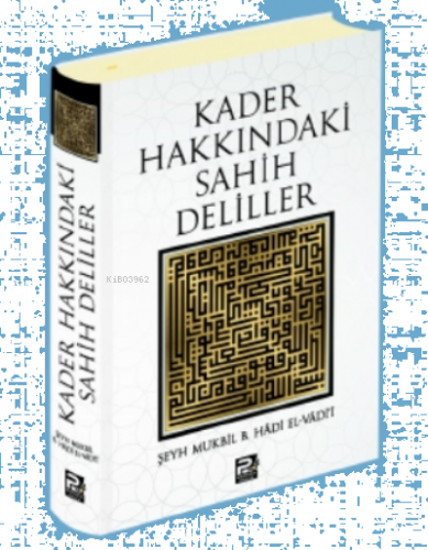 Kader Hakkındaki Sahih Deliller