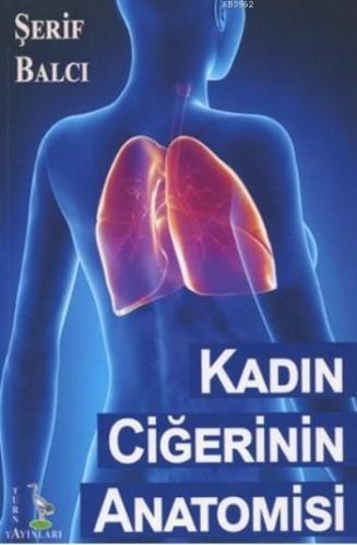 Kadın Ciğerinin Anatomisi