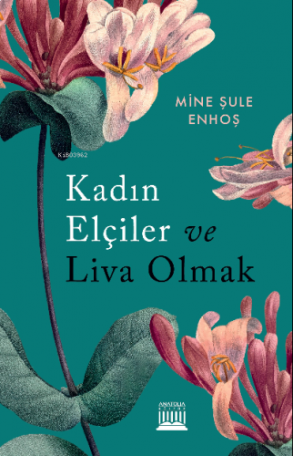 Kadın Elçiler ve Liva Olmak