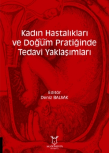 Kadın Hastalıkları Ve Doğum Pratiğinde Tedavi Yaklaşımları