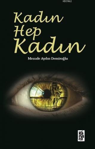 Kadın Hep Kadın