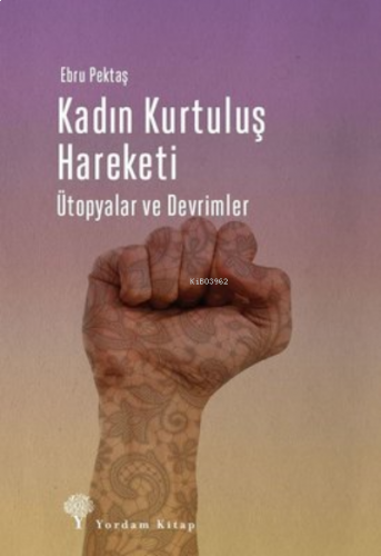 Kadın Kurtuluş Hareketi;Ütopyalar ve Devrimler