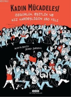 Kadın Mücadelesi-Özgürlük, Eşitlik Ve Kız Kardeşliğin 150 Yılı