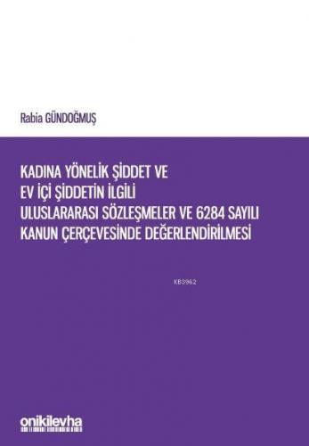 Kadına Yönelik Şiddet ve Ev İçi Şiddetin İlgili Uluslararası Sözleşmel