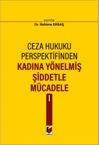 Kadına Yönelmiş Şiddetle Mücadele I