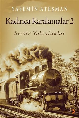 Kadınca Karalamalar 2 Sessiz Yolculuklar