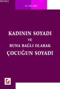 Kadının Soyadı ve Buna Bağlı Olarak Çocuğun Soyadı