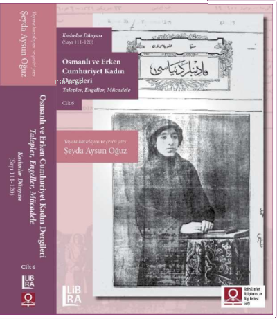 Kadınlar Dünyası (Sayı 111-120) Osmanlı ve Erken Cumhuriyet Kadın Derg